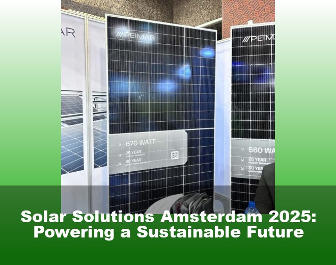 Solar Solutions Amsterdam 2025: Powering a Sustainable Future